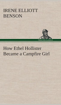 How Ethel Hollister Became a Campfire Girl