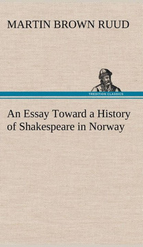 An Essay Toward a History of Shakespeare in Norway