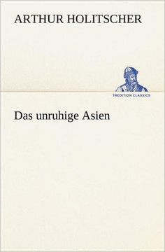 Das Unruhige Asien Das Unruhige Asien