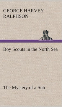 Boy Scouts in the North Sea The Mystery of a Sub