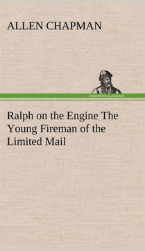 Ralph on the Engine The Young Fireman of the Limited Mail