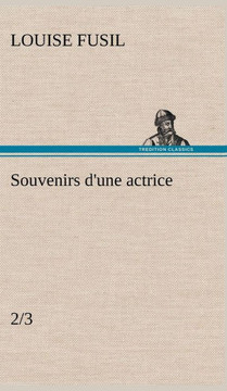 Souvenirs d'une actrice (2/3)