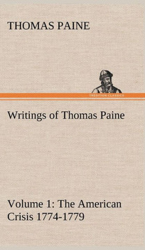 Writings of Thomas Paine - Volume 1 (1774-1779): the American Crisis