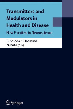 Transmitters and Modulators in Health and Disease: New Frontiers in Neuroscience