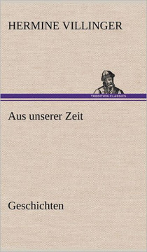 Aus Unserer Zeit - Geschichten