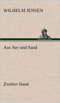 Aus See Und Sand - Zweiter Band