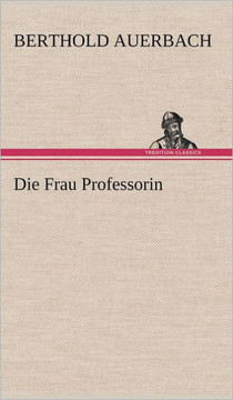 Die Frau Professorin Die Frau Professorin