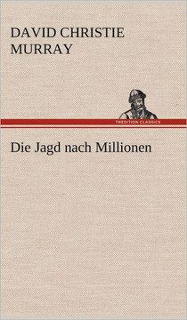Die Jagd Nach Millionen