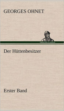 Der Huttenbesitzer - Erster Band