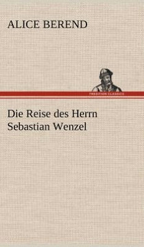 Die Reise des Herrn Sebastian Wenzel