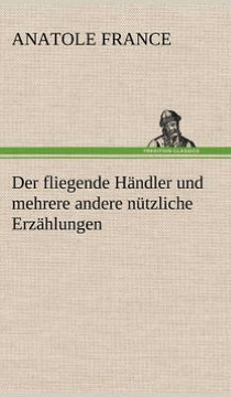 Der Fliegende Handler Und Mehrere Andere Nutzliche Erzahlungen