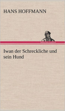 Iwan Der Schreckliche Und Sein Hund