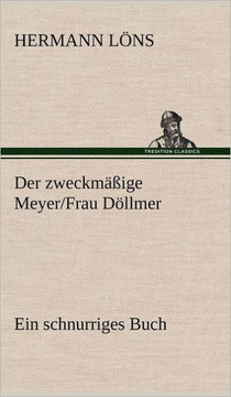 Der Zweckmassige Meyer/Frau Dollmer