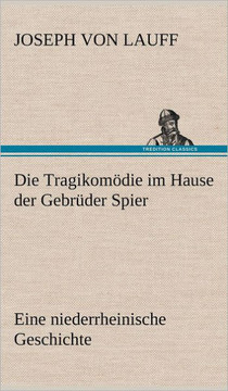 Die Tragikomodie Im Hause Der Gebruder Spier