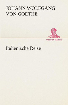 Italienische Reise Italienische Reise