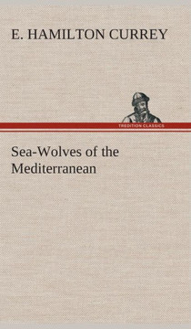 Sea-Wolves of the Mediterranean Sea-Wolves of the Mediterranean