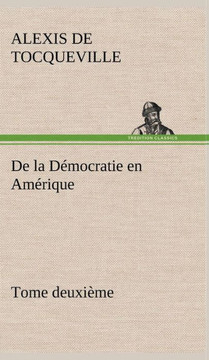 De la Démocratie en Amérique, tome deuxième