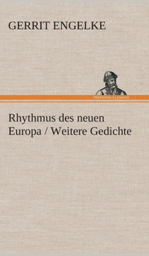 Rhythmus des neuen Europa / Weitere Gedichte Rhythmus des neuen Europa / Weitere Gedichte