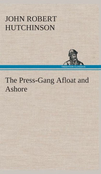 The Press-Gang Afloat and Ashore