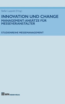 Innovation und Change: Management-Ansätze für Messeveranstalter