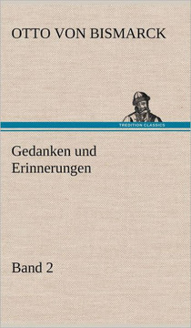 Gedanken Und Erinnerungen, Band 2