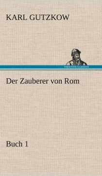 Der Zauberer Von ROM, Buch 1