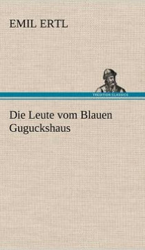 Die Leute Vom Blauen Guguckshaus