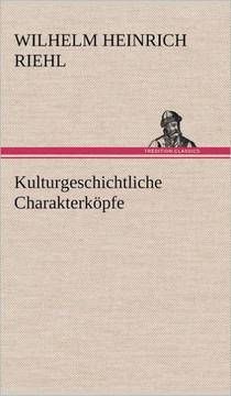 Kulturgeschichtliche Charakterkopfe Kulturgeschichtliche Charakterkopfe