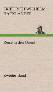 Reise in Den Orient - Zweiter Band