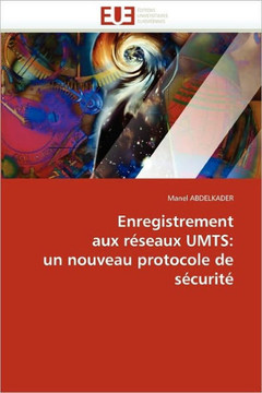 Enregistrement Aux Réseaux Umts: Un Nouveau Protocole de Sécurité