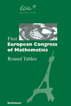 First European Congress of Mathematics: Paris, July 6-10, 1992 Round Tables