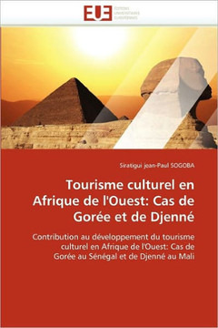 Tourisme Culturel En Afrique de l'Ouest: Cas de Gorée Et de Djenné