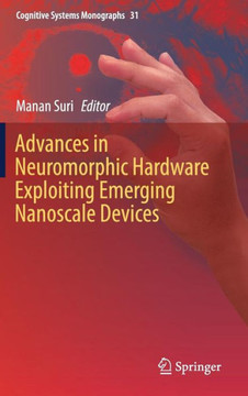Advances in Neuromorphic Hardware Exploiting Emerging Nanoscale Devices