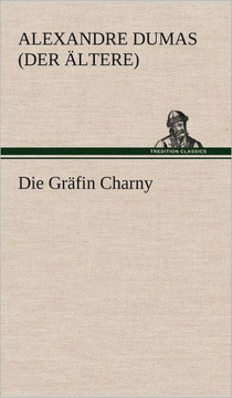 Die Grafin Charny