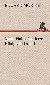 Maler Nolten/der letzte König von Orplid
