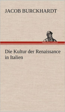 Die Kultur Der Renaissance in Italien Die Kultur Der Renaissance in Italien