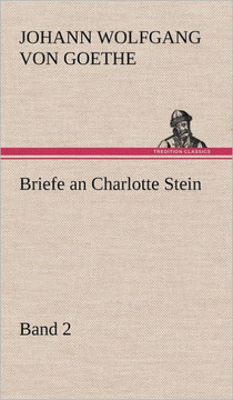 Briefe an Charlotte Stein, Bd. 2