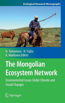 The Mongolian Ecosystem Network: Environmental Issues Under Climate and Social Changes