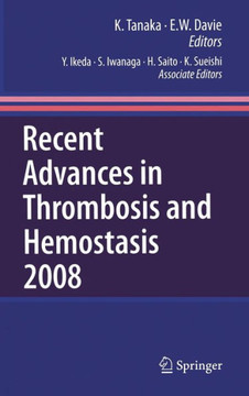 Recent Advances in Thrombosis and Hemostasis