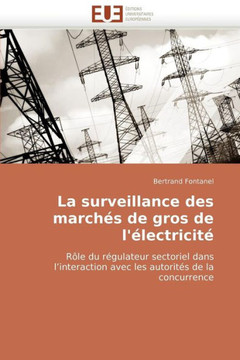 La Surveillance Des Marchés de Gros de l''électricité