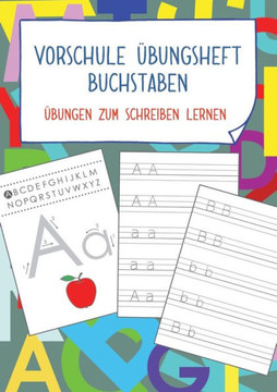 Vorschule Übungsheft Buchstaben: Übungen Zum Schreiben Lernen (German Edition) Vorschule Übungsheft Buchstaben: Übungen Zum Schreiben Lernen (German Edition)