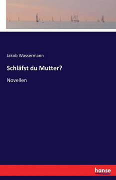 Schl?fst du Mutter?: Novellen