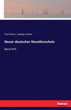 Neuer deutscher Novellenschatz: Band XVII