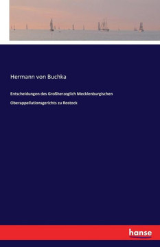 Entscheidungen des Gro?herzoglich Mecklenburgischen Oberappellationsgerichts zu Rostock