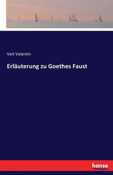Erl?uterung zu Goethes Faust