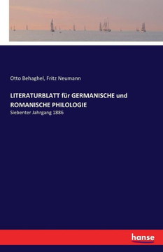 LITERATURBLATT f?r GERMANISCHE und ROMANISCHE PHILOLOGIE: Siebenter Jahrgang 1886