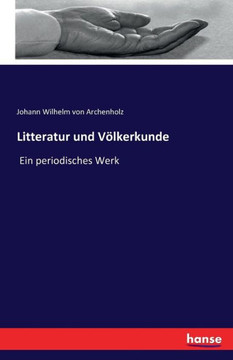 Litteratur und V?lkerkunde: Ein periodisches Werk