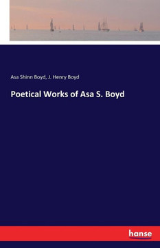 Poetical Works of Asa S. Boyd