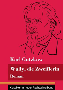 Wally, die Zweiflerin: Roman (Band 43, Klassiker in neuer Rechtschreibung) (German Edition) - Paperback Wally, die Zweiflerin: Roman (Band 43, Klassiker in neuer Rechtschreibung) (German Edition) - Paperback