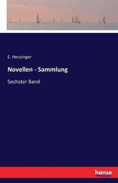 Novellen - Sammlung: Sechster Band